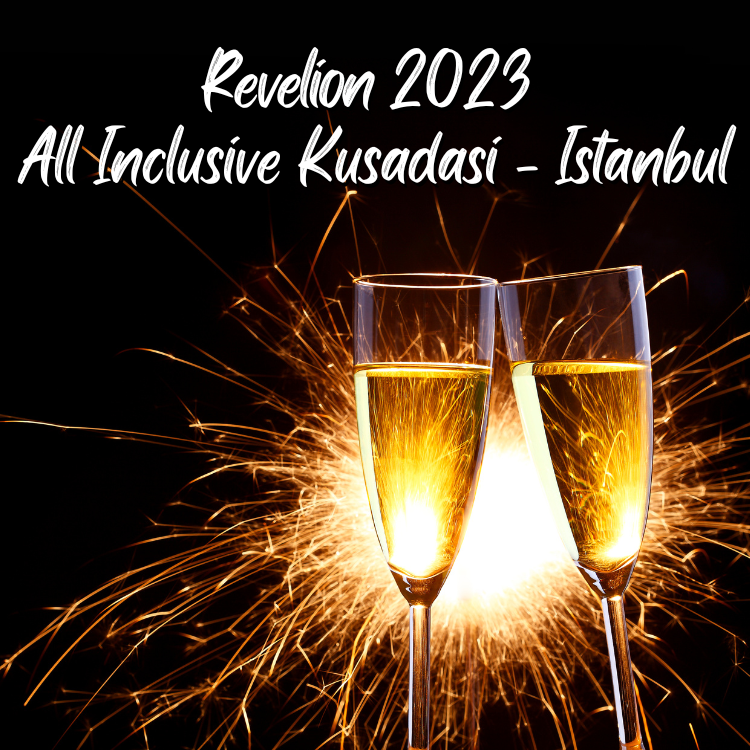 REVELION 2023 ALL INCLUSIVE KUSADASI - ISTANBUL